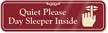 Quiet Please Day Sleeper Inside Sign