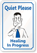 Quiet Please Healing In Progress Sign