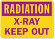 Radiation: X-Ray Keep Out Sign