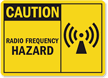 Caution Radio Frequency Hazard Sign