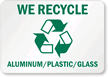 Recycle Aluminum Plastic Glass Sign