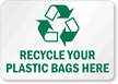 Recycle Your Plastic Bags Sign