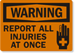 Report All Injuries At Once (graphic) Sign