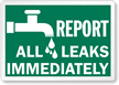 Report All Leaks Immediately (with Graphic) Sign