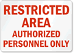 Restricted Area Authorized Personnel Sign