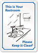 This is Your Restroom Please Clean Sign