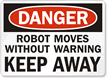 Danger Robot Moves Warning Away Sign