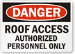 Danger Roof Access Authorized Personnel Only Sign