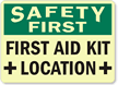 Safety First: First Aid Kit Location Sign