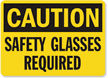 Caution Safety Glasses Required Sign