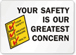 Your Safety Is Our Greatest Concern Sign