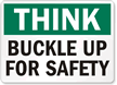 Think Buckle Up Safety Sign