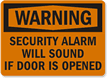 Warning Security Alarm Sound Opened Sign