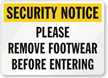 Security Notice: Please Remove Footwear Before Entering Sign