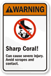 Sharp Coral! Can cause severe injury Sign
