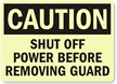 Caution: Shut Off Power Sign