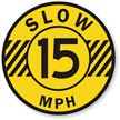 Slow 15 Mph Floor Sign