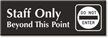 Staff Only Beyond This Point Engraved Door Sign