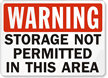Warning Storage Permitted In Area Sign