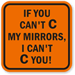 If You Can't C My Mirrors Sign