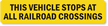 This Vehicle Stops Railroad Crossings Sign