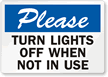 Turn Lights Off When Not In Use Sign