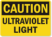 Caution Ultraviolet Light Sign