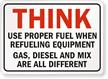 Think When Refueling Equipment Safety Sign