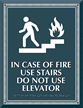 Do Not Use Elevator Sign
