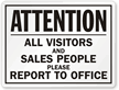 Visitors And Sales People Report To Office Sign