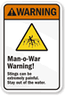 Man-o-War Warning! Stings can be painful Sign