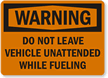 Warning Dont Leave Vehicle Sign