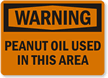 Warning Peanut Oil Used Sign