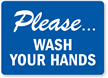 Please Wash Your Hands Sign