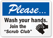 Please Wash Your Hands Scrub Club Sign