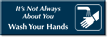 Wash Your Hands Engraved Select-a-Color Sign
