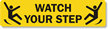 Watch Your Step