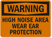 Warning Noise Area Wear Ear Protection Sign
