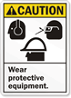 Caution (ANSI) Wear Protective Equipment Sign