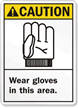Caution: Wear Gloves In This Area Sign