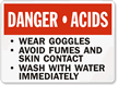 Danger Acids Wear Goggles Avoid Fumes Sign