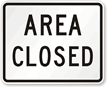 Area Closed - Traffic Sign