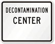 Decontamination Center - Traffic Sign