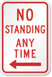 Left Arrow No Standing Any Time Traffic Sign