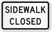 Sidewalk Closed Road Traffic Sign
