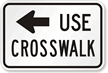 Use Left Arrow Crosswalk Road Traffic Sign