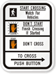 To Cross Push Button Road Traffic Signal Sign