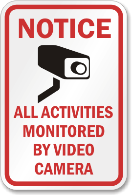 All activities monitored by video sign