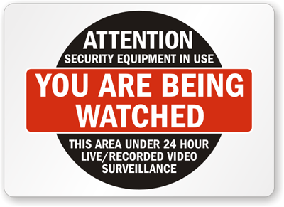 watched surveillance sign