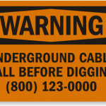 Call before you dig signs help prevent service disruptions and injuries